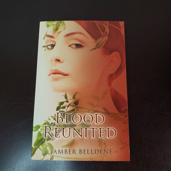 Blood Reunited By Amber Belldene Paperback (Blood Vine Series #3) Vampire Romanc - Picture 1 of 9